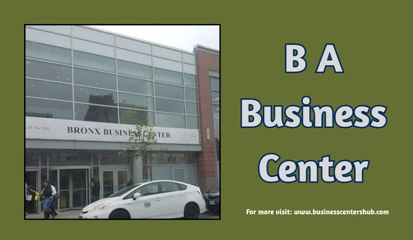 B A Business Center B A Business Center
